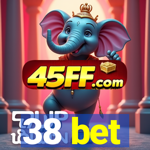 38 bet